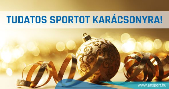 Tudatos sportot karácsonyra!