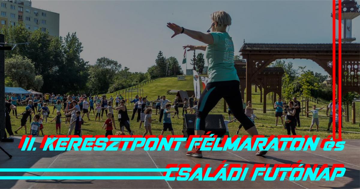 II. Keresztpont Félmaraton és Családi Futónapimg