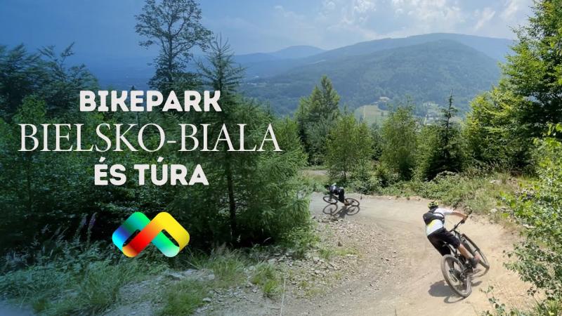 Lengyelország legnagyobb BIKEPARKja BIELSKO-BIALAban - Enduro és gyalogtúra
